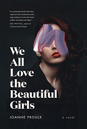 We All Love the Beautiful Girls by Joanne Proulx