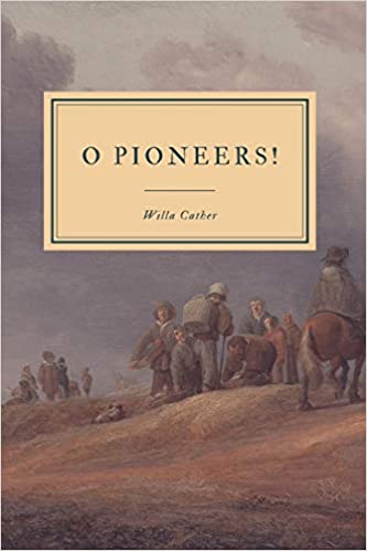 O Pioneers! by Willa Cather