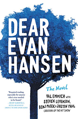 Dear Evan Hansen: The Novel by Val Emmich