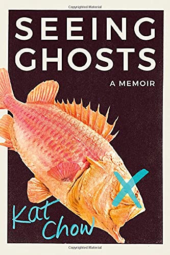“Seeing Ghosts” by Kat Chow