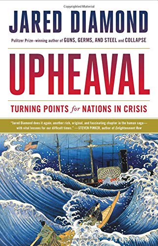 Upheaval: Turning Points for Nations in Crisis by Jared Diamond