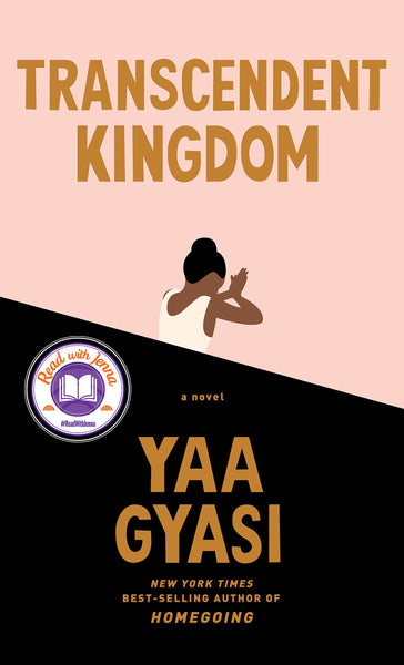 Transcendent Kingdom by Yaa Gyasi