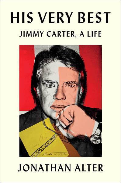 His Very Best: Jimmy Carter, a Life, by Jonathan Alter