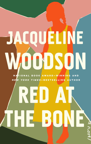 Red at the Bone: A Novel by Jacqueline Woodson