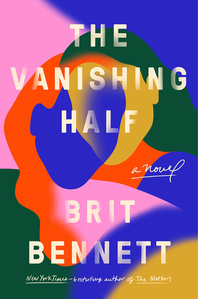 The Vanishing Half: A Novel by Brit Bennett