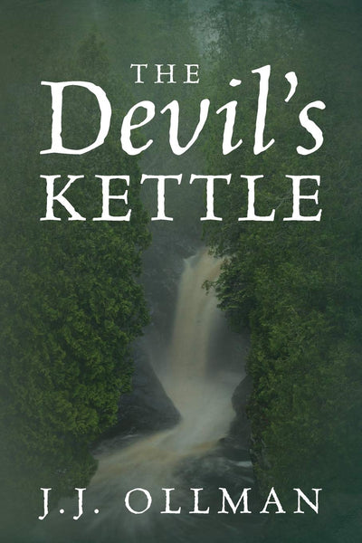The Devil's Kettle by J.J. Ollman