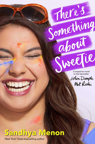 There's Something about Sweetie by Sandhya Menon