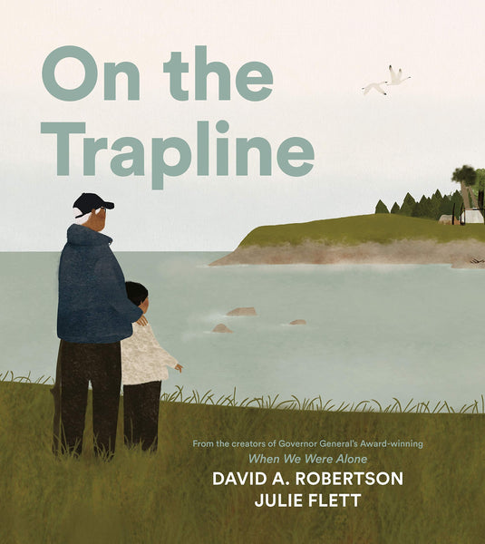 On the Trapline by David A. Robertson and Julie Flett