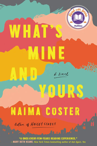 What’s Mine and Yours by Naima Coster