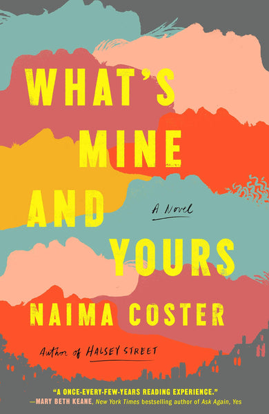 Mine and Yours by Naima Coster