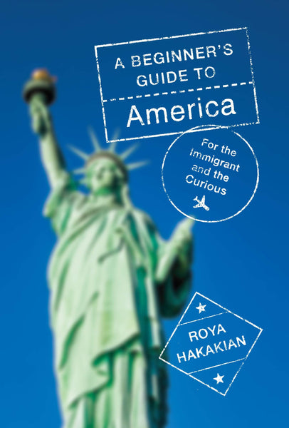 A Beginner's Guide to America by Roya Hakakian