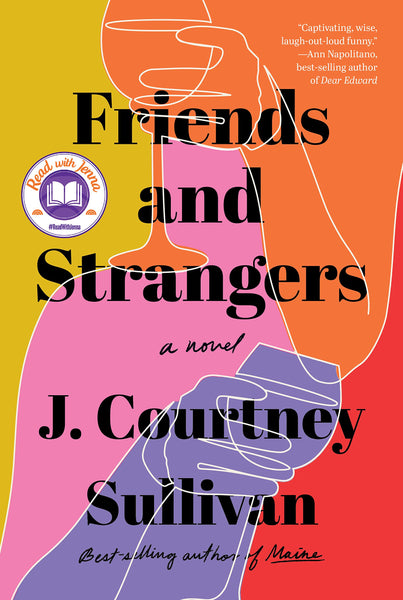 Friends and Strangers by J. Courtney Sullivan