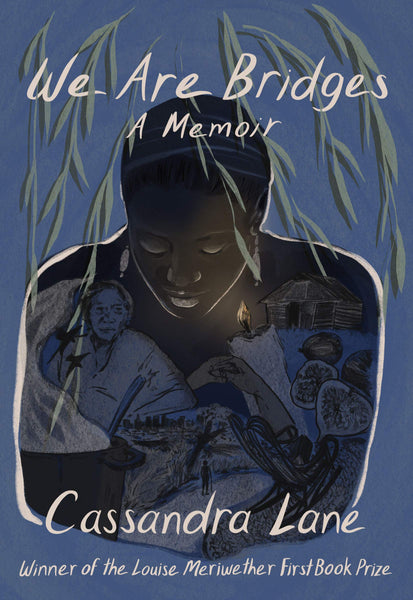 We Are Bridges: A Memoir, by Cassandra Lane