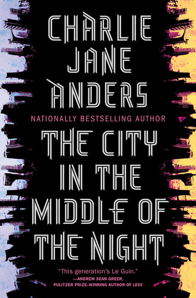 The City in the Middle of the Night by Charlie Jane Anders