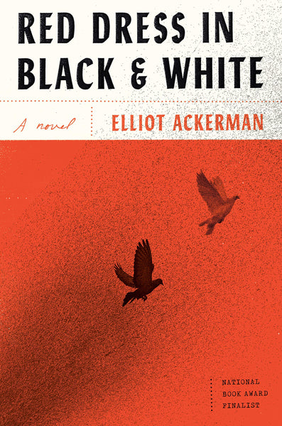 Red Dress in Black & White by Elliot Ackerman