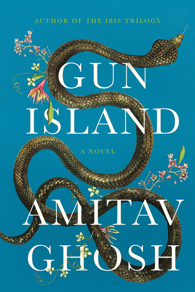 Gun Island: A Novel by Amitav Ghosh