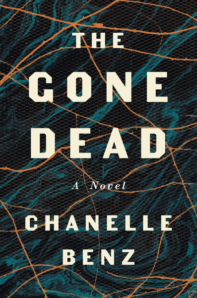 The Gone Dead: A Novel by Chanelle Benz