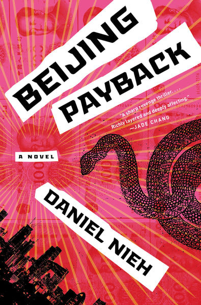 Beijing Payback: A Novel by Daniel Nieh