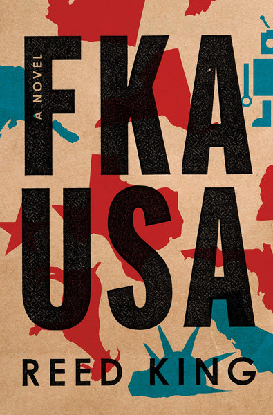 FKA USA: A Novel by Reed King