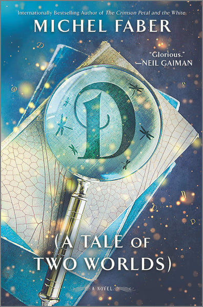 D: A Tale of Two Worlds by Michel Faber