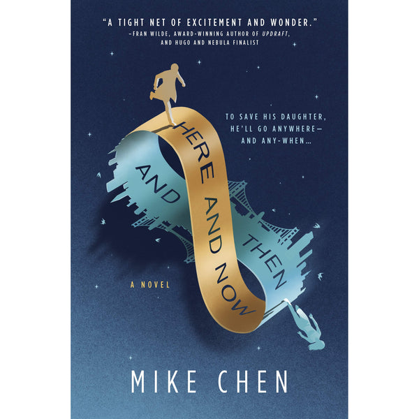 Here and Now and Then by Mike Chen