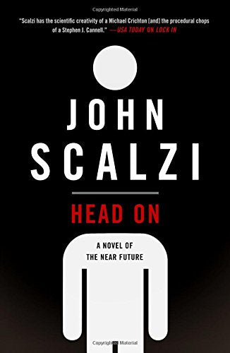 Head On: A Novel of the Near Future by John Scalzi