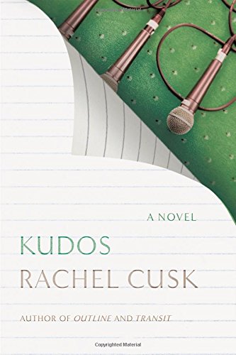 Kudos: A Novel by Rachel Cusk