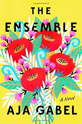 The Ensemble: A Novel by Aja Gabel