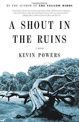 A Shout in the Ruins by Kevin Powers