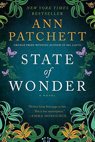 State of Wonder: A Novel by Ann Patchett