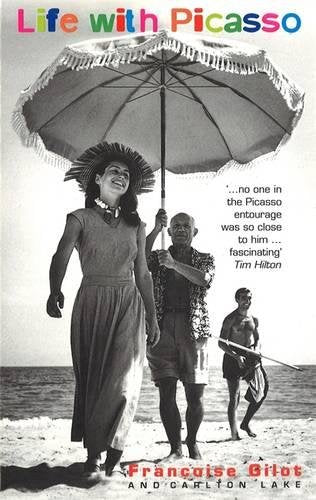 Life With Picasso by Francoise Gilot and Carlton Lake