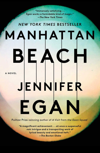 Manhattan Beach: A Novel by Jennifer Egan