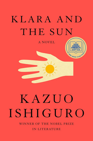 Klara and The Sun by Kazuo Ishiguro