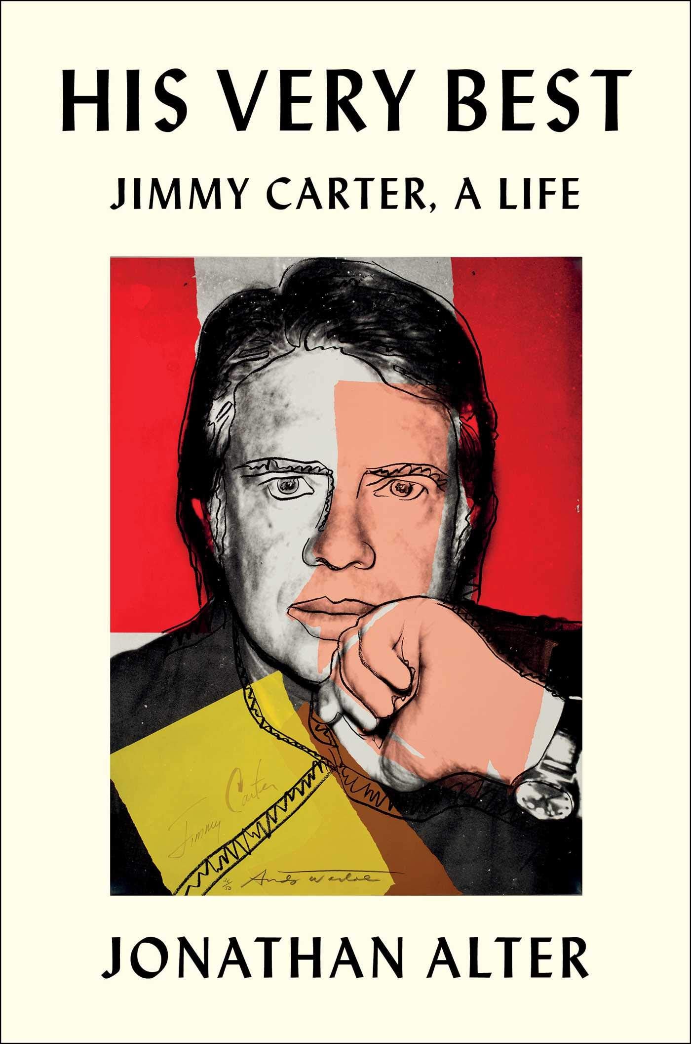His Very Best: Jimmy Carter, a Life, by Jonathan Alter
