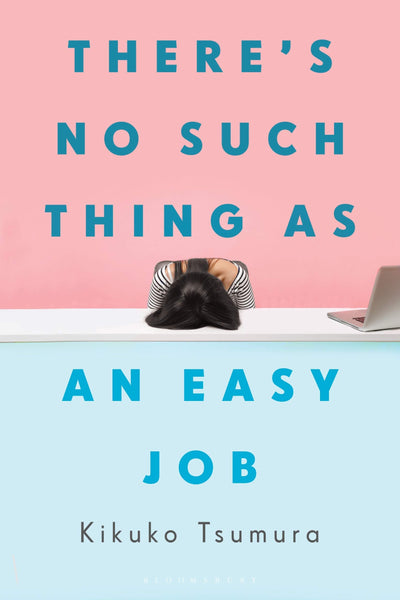 There's No Such Thing As An Easy Job by Kikuko Tsumura