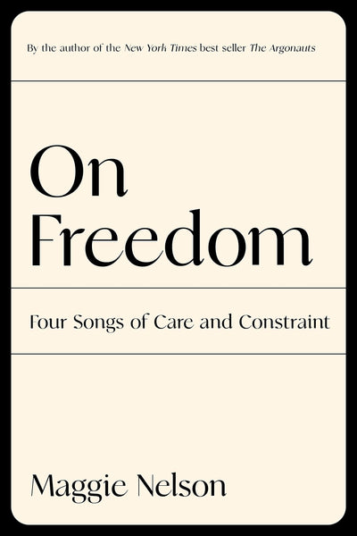 “On Freedom: Four Songs of Care and Constraint