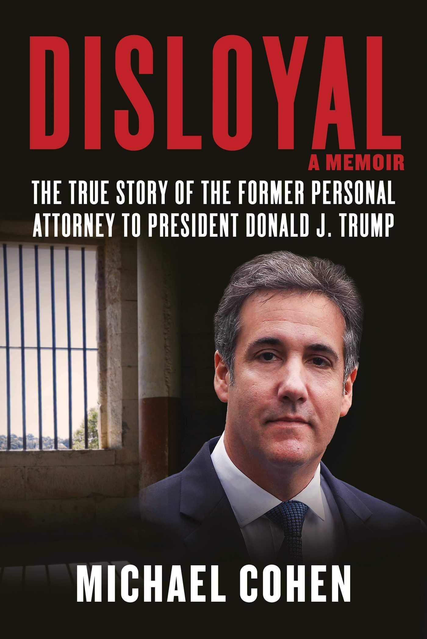 Disloyal: A Memoir by Michael Cohen
