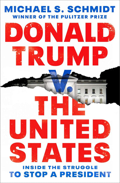 Donald Trump v. The United States by Michael S. Schmidt