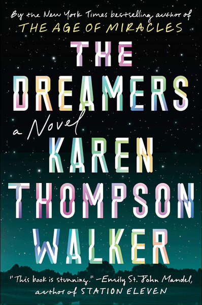 The Dreamers: A Novel by Karen Thompson Walker