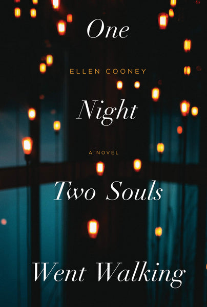 One Night Two Souls Sent Walking by Ellen Cooney