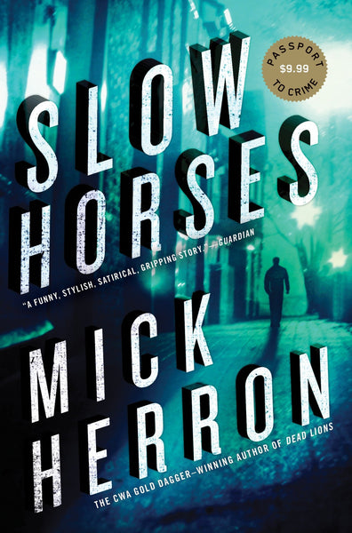 Slow Horses (Slough House) by Mick Herron