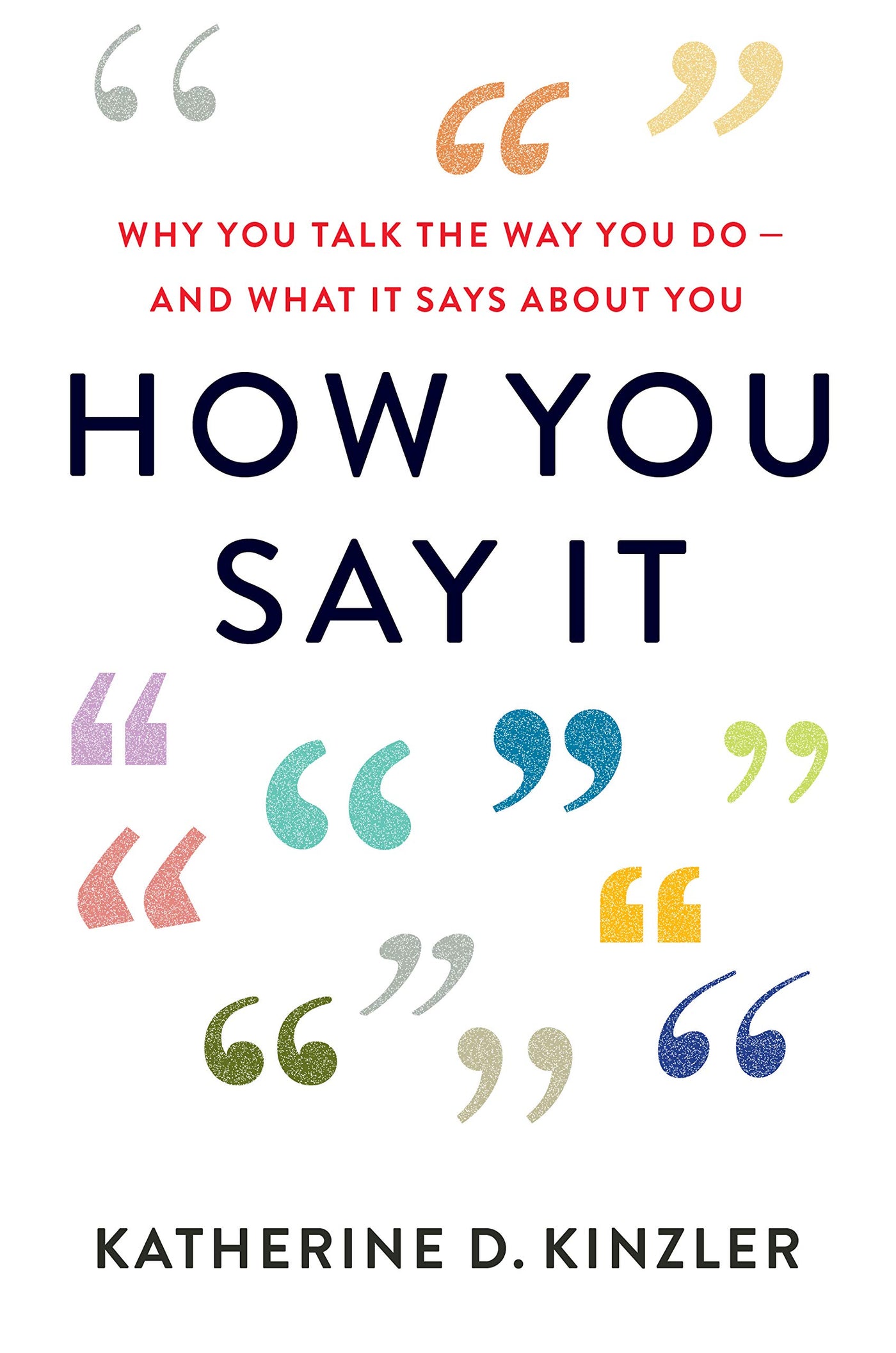 How You Say It by Katherine D. Kinzler