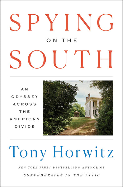 Spying on the South: An Odyssey Across the American Divide by Tony Horwitz