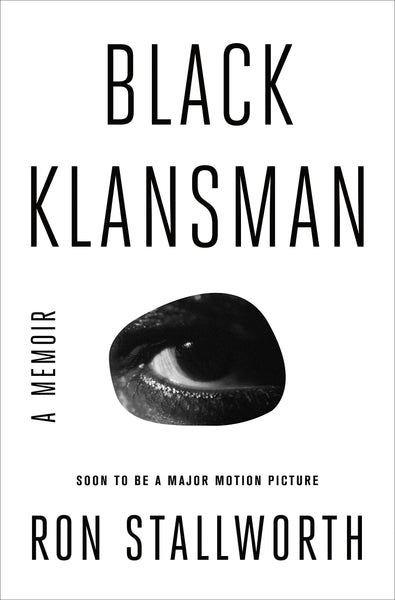 Black Klansman: A Memoir by Ron Stallworth