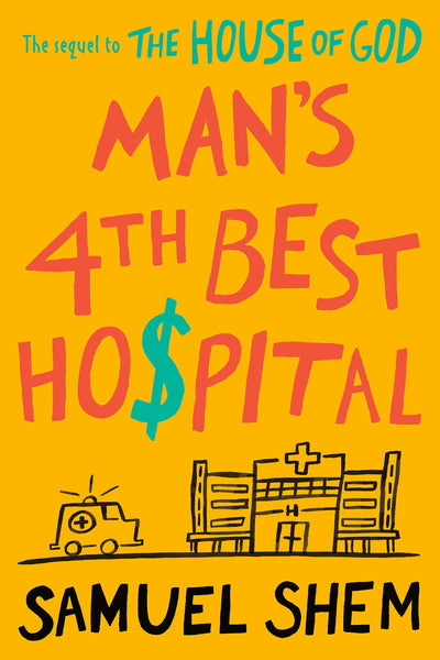 Man's 4th Best Hospital by Samuel Shem