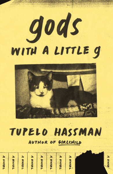 gods with a little g: A Novel by Tupelo Hassman