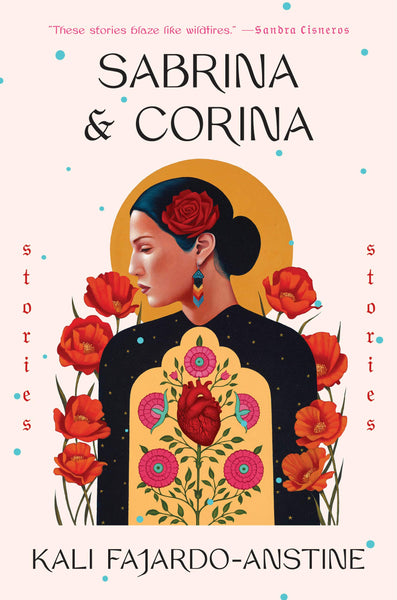 Sabrina & Corina: Stories by Kali Fajardo-Anstine