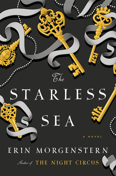 The Starless Sea: A Novel by Erin Morgenstern