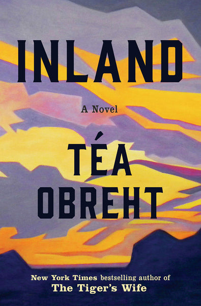Inland: A Novel by Téa Obreht