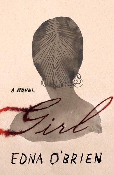 Girl: A Novel by Edna O'Brien